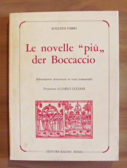 LE NOVELLE PIU' DER BOCCACCIO - Libberamente ariccontate in versi romaneschi - Augusto Fabbri - copertina