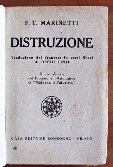 Distruzione. Milano Casa Ed. Sonzogno 1920 - Filippo Tommaso Marinetti - 2