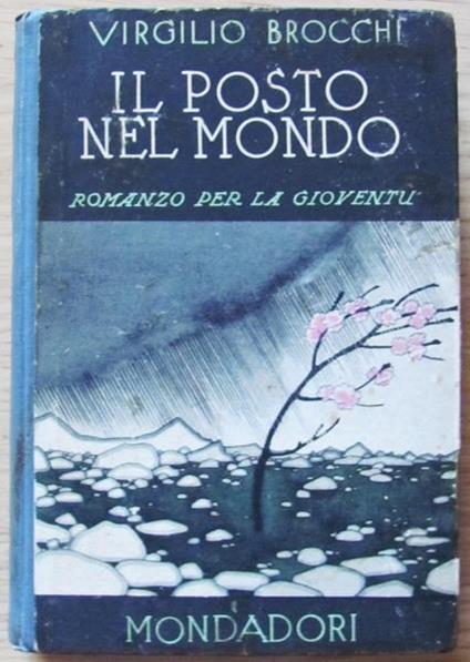 Il Posto Nel Mondo. Ed. Mondadori, 1942. Bibliotechina Gil - Virgilio Brocchi - copertina