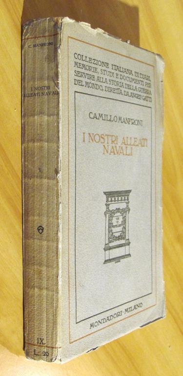 I Nostri Alleati Navali. Ricordi Della Guerra Adriatica 1915. 1918 - Camillo Manfroni - 2