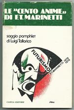Le Cento Anime Di F.T. Marinetti. Biblioteca Di Cultura Contemporanea. Ed. Cartia 1977