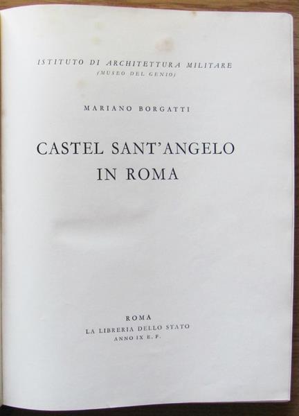 Castel Sant?Angelo In Roma. Ed. Libreria Dello Stato, 1931 - Mariano Borgatti - 10