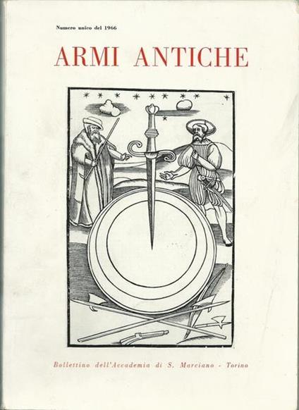 Armi Antiche. Torino Ed. Accademia Di San Marciano 1966 - copertina