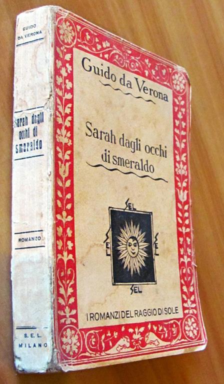 Sarah Dagli Occhi Di Smeraldo - Collana I Romanzi Del Raggio Di Sole - Guido Da Verona - 4