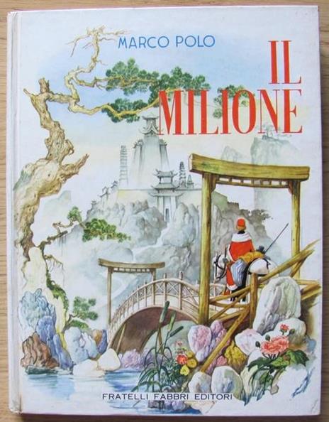 Il Milione. Ed. Fabbri, 1968 - Marco Polo - copertina