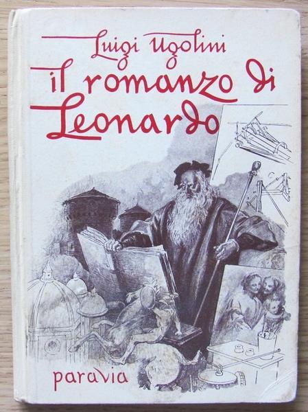 Il Romanzo Di Leonardo - Luigi Ugolini - copertina