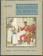 Racconti Di Bontà. Ed. Vallardi, 1930