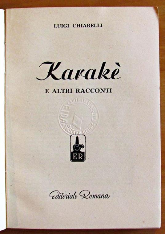 Karakè E Altri Racconti - Luigi Chiarelli - 2