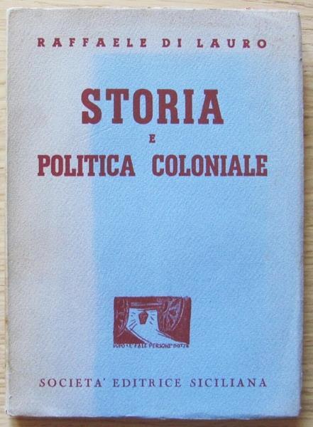 Storia E Politica Coloniale - Raffaele Di Lauro - copertina