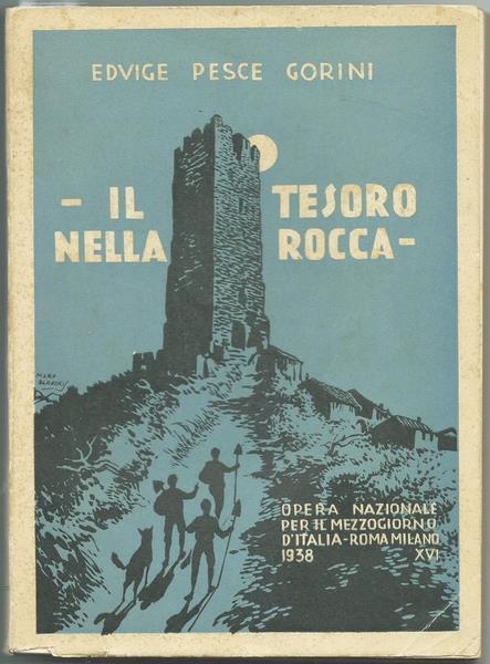Il Tesoro Nella Rocca. Opera Naz. Mezzogiorno, 1938 - Edvige Pesce Gorini - copertina