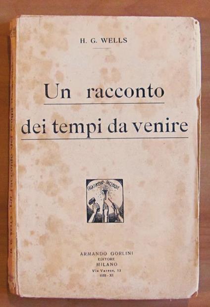 Un Racconto Dei Tempi Da Venire - Herbert G. Wells - copertina