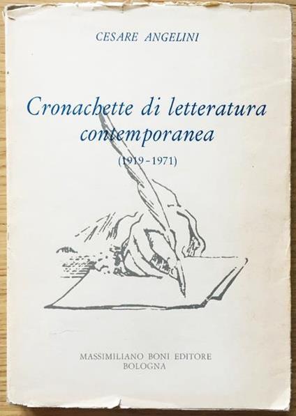 Cronachette Di Letteratura Contemporanea 1919. 1971. Ed Boni, I Ed. 1971 - Cesare Angelini - copertina