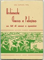 Archimede Checco E Pelosino Un Bel Dì Vanno A Spassino. Roma Ediz. Letizia S.D. Fine Anni '40