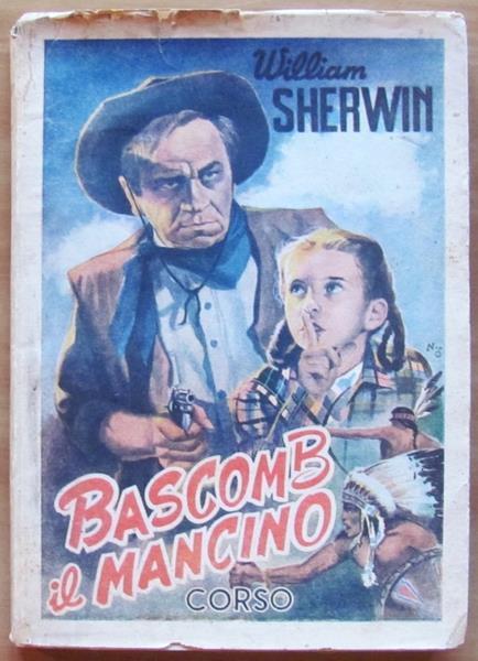 Bascomb Il Mancino. Ed. Corso, I Edizione 1947 - William Sherwin - copertina
