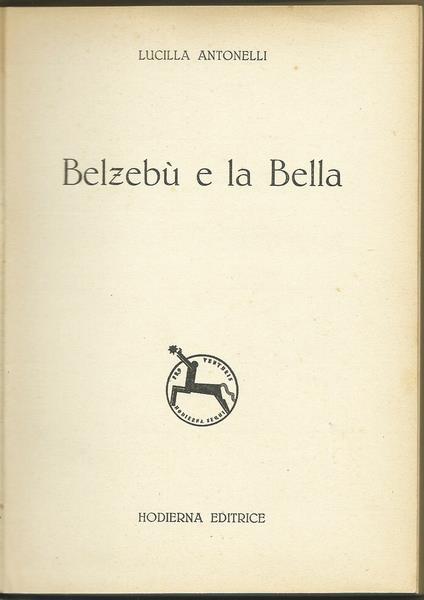 Belzebù E La Bella Ed. Hodierna, I Edizione 1931 - Lucilla Antonelli - 2