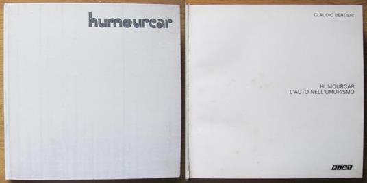 Humourcar. L?Auto Nell?Umorismo. Torino Ed. Fiat 1977 - Claudio Bertieri - copertina