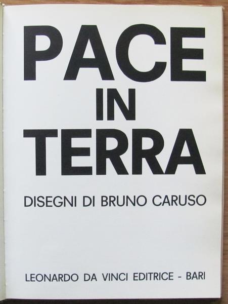 Pace In Terra. Edit. Leonardo Da Vinci, 1963 - Bruno Caruso - 5