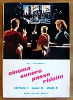 Cinema Sonoro Passo Ridotto - Normale 8, Super 8, Single 8