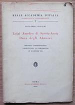 Luigi Amedeo Di Savoia Duca Degli Abruzzi. Reale Accademia D'italia