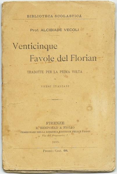 Venticinque Favole Del Florian. Venticinque Favole Del Florian Tradotte Per La Prima Volta In Versi Italiani Biblioteca Scolastica. Ed. Bemporad, 1895 - Alcibiade Vecoli - copertina