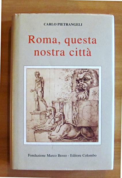 Roma, Questa Nostra Citta' - Carlo Pietrangeli - copertina