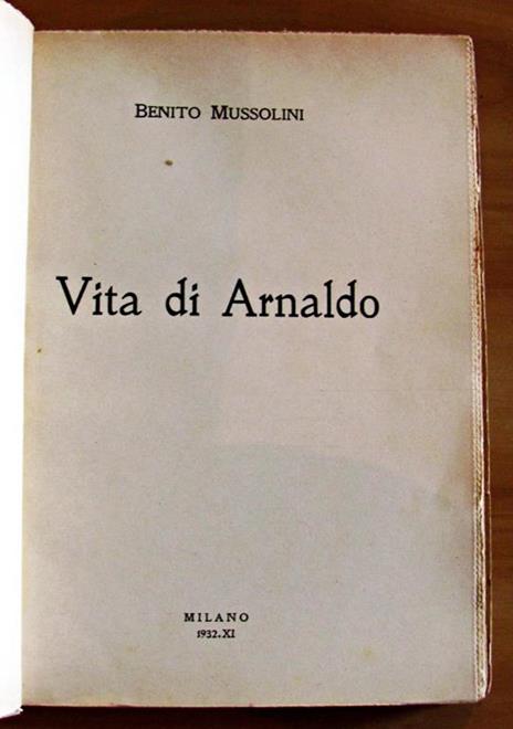 Vita di Arnaldo - Benito Mussolini - 3