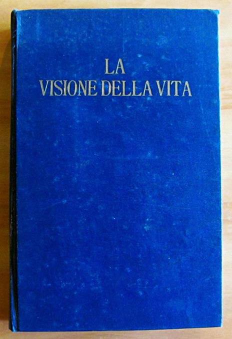 La Visione Della Vita Nei Grandi Pensatori - Una Storia Del Problema Della Vita Da Platone Ai Nostri Giorni - Rudolf Eucken - 4