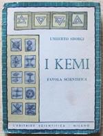 I Kemi. Favola Scientifica. L'editrice Scientifica, 1949