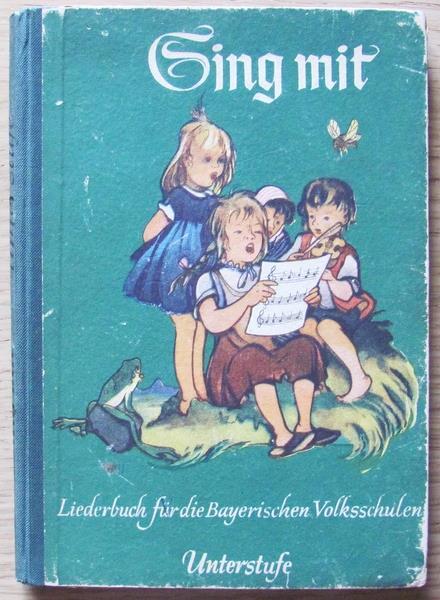 Sing Mit (Canzoniere Con Spartiti Per Le Scuole). Liederbuch Fur Bayerischen Volksschulen Untestufe - copertina