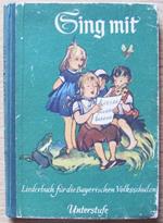 Sing Mit (Canzoniere Con Spartiti Per Le Scuole). Liederbuch Fur Bayerischen Volksschulen Untestufe