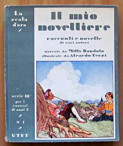 Il Mio Novelliere - Novelle E Racconti Da Boccaccio, Sacchetti, Gozzi, Tolstoi E Altri - Collana La Scala D'Oro N.1 Serie Iii - Milly Dandolo - copertina