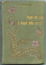 Angeli Del Cielo E Angeli Della Terra Firenze Ed. A. Salani 1900