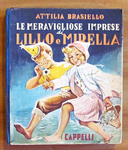 Le Meravigliose Imprese Di Lillo E Mirella - Attilia Brasiello - copertina