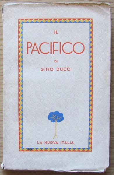 Il Pacifico. Ed. La Nuova Italia 1939 Di: Ducci Gino - copertina