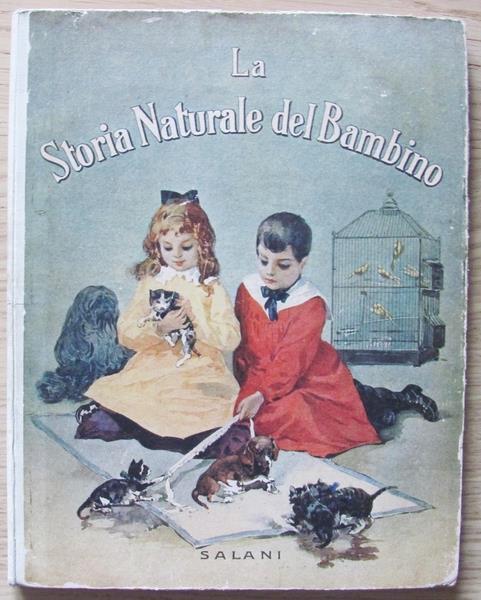 La Storia Naturale Del Bambino. Salani, 1923 - Enrichetta Susanna Bres -  Libro Usato - Salani - | IBS