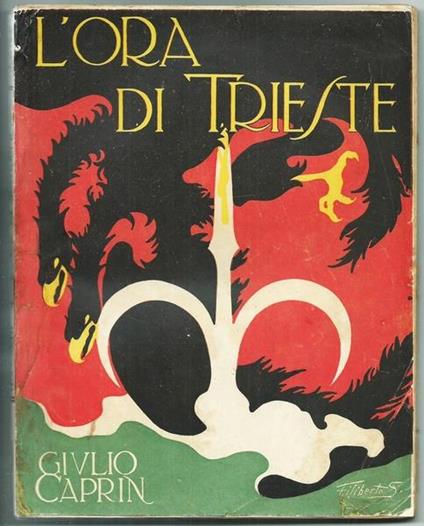 L' Ora Di Trieste. Collana \I Libri D'oggi\\. Bemporad, I Ed. 1914\"" - Giuseppe Caprin - copertina