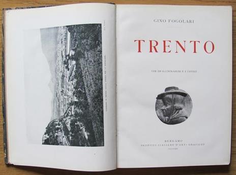 Trento. Collezione Di Monografie Illustrate - Gino Fogolari - 6