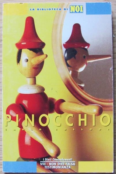 Le Avventure Di Pinocchio. Collana \La Biblioteca Di Noi\". I Dieci Comandamenti" - Carlo Collodi - copertina