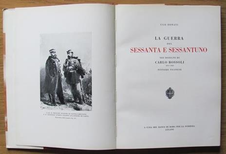 Vol. I La Guerra Del Cinquantanove. Vol. Ii La Guerra Del Sessanta E Sessantuno - Ugo Donati - 5