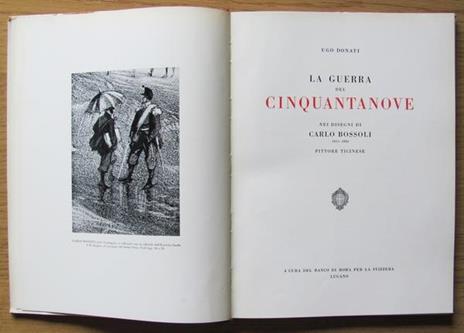 Vol. I La Guerra Del Cinquantanove. Vol. Ii La Guerra Del Sessanta E Sessantuno - Ugo Donati - 8