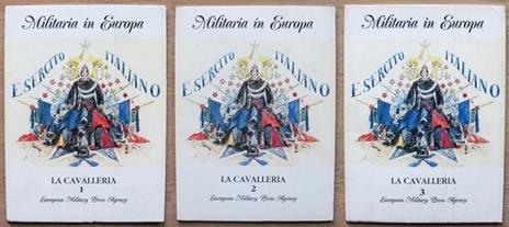 La Cavalleria 1, 2 E 3. Militaria In Europa. Esercito Italiano - Quinto Cenni - copertina