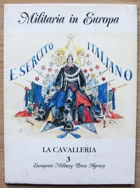 La Cavalleria 1, 2 E 3. Militaria In Europa. Esercito Italiano - Quinto Cenni - 4