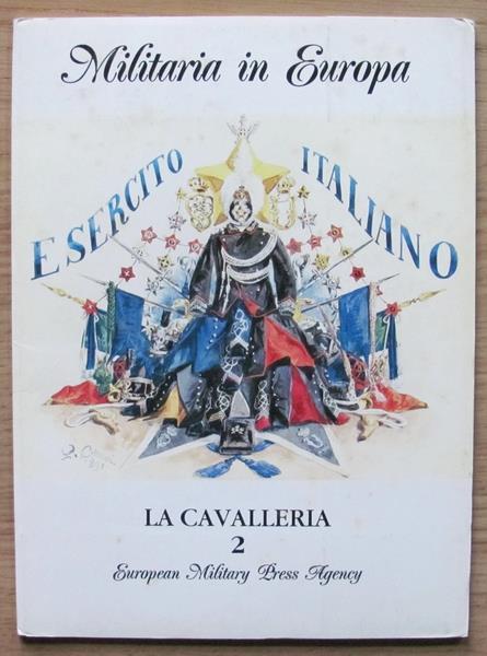 La Cavalleria 1, 2 E 3. Militaria In Europa. Esercito Italiano - Quinto Cenni - 7