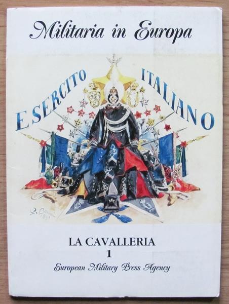 La Cavalleria 1, 2 E 3. Militaria In Europa. Esercito Italiano - Quinto Cenni - 10