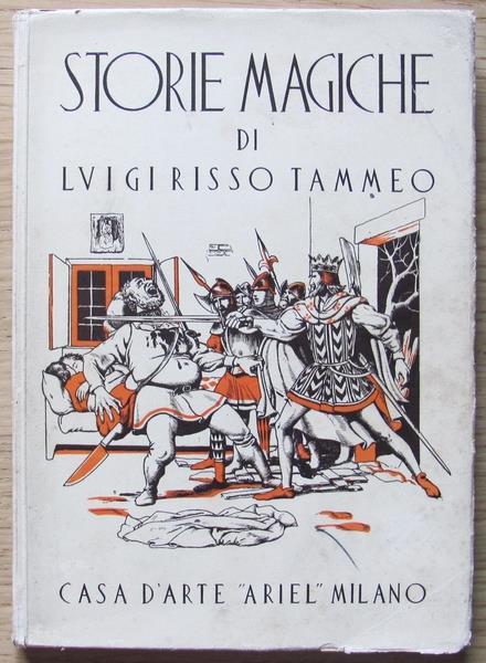 Storie Magiche. Casa D?Arte ?Ariel?, 1937 - Luigi Risso Tammeo - copertina