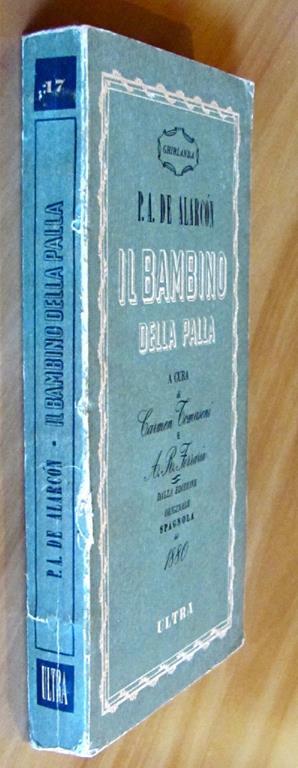 Il Bambino Della Palla. - Collana Ghirlanda Romantica Rara Universale N.17 Di: De Alarcon Pedro Antonio - 5