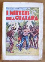 I Misteri della Guaiana - Romanzo d'Avventure in 13 fascicoli sciolti