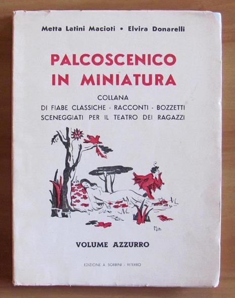 PALCOSCENICO IN MINIATURA - Collana di Fiabe classiche, Racconti, Bozzetti sceneggiati per il Teatro dei Ragazzi - 2