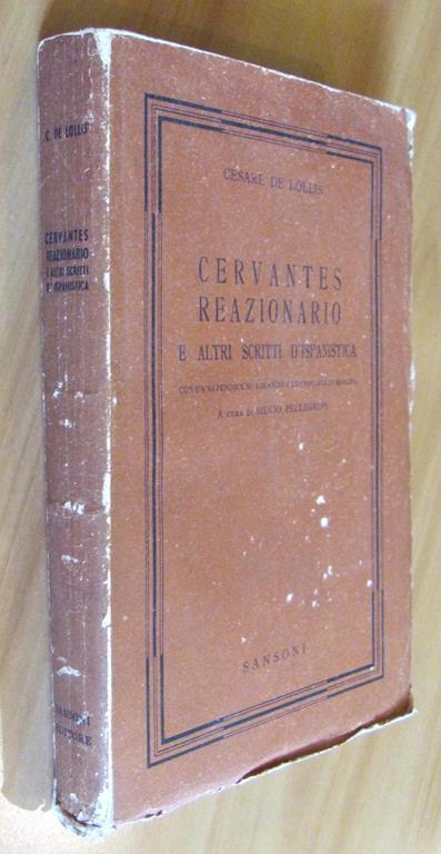 Cervantes Reazionario E Altri Scritti D'Ispanistica - Cesare De Lollis - 2