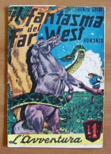 Il Fantasma Del Far-West - Collana L'Avventura (Raccolta Di Brevi Romanzi D'Avventure) - Renzo Guidi - copertina